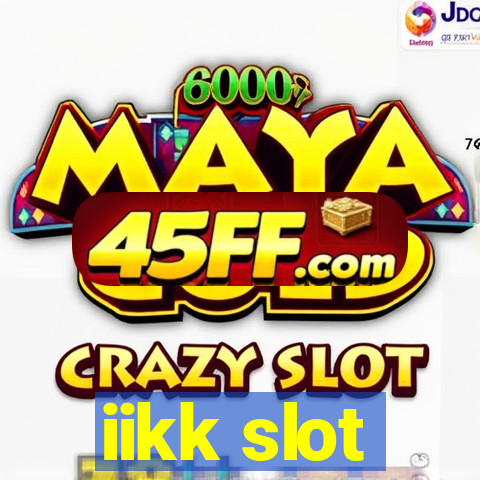iikk slot